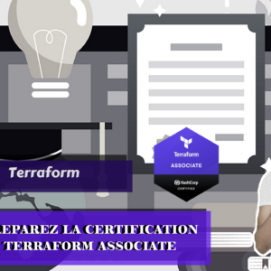 Terraform: Passez la certification Hashicorp Terraform Associate