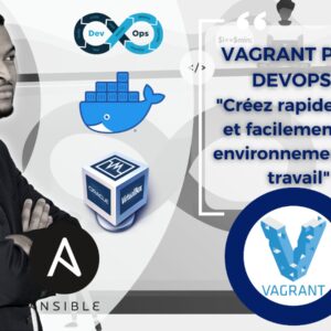 Vagrant pour Devops : Créez rapidement et facilement vos environnements de travail