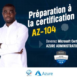 Préparez la certification Azure AZ-104 : Devenez Microsoft Certified Azure Administrator
