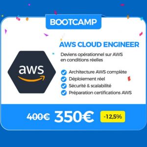 Super promo : Bootcamp AWS Cloud Engineer Août 2026 - RESERVER MA PLACE